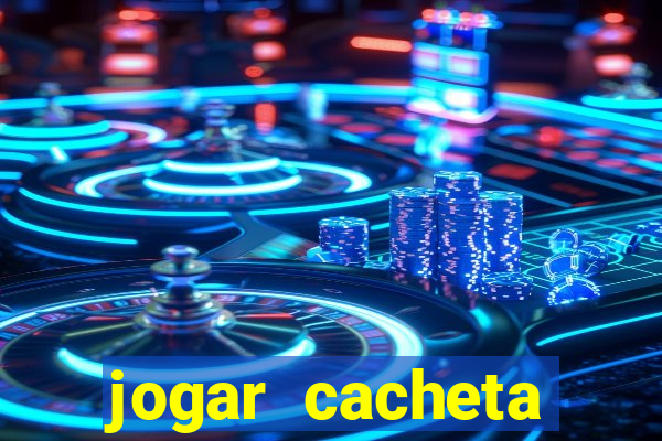 jogar cacheta online valendo dinheiro